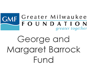 Greater Milwaukee Foundation	George and Margaret Barrock Fund